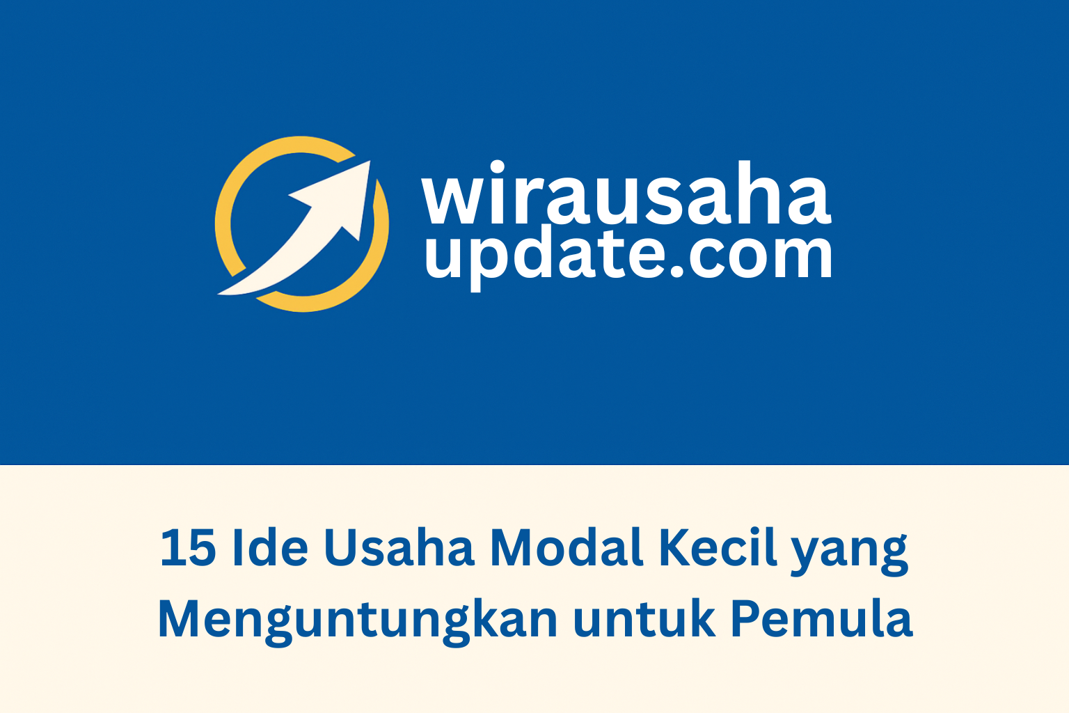 15 Ide Usaha Modal Kecil yang Menguntungkan untuk Pemula