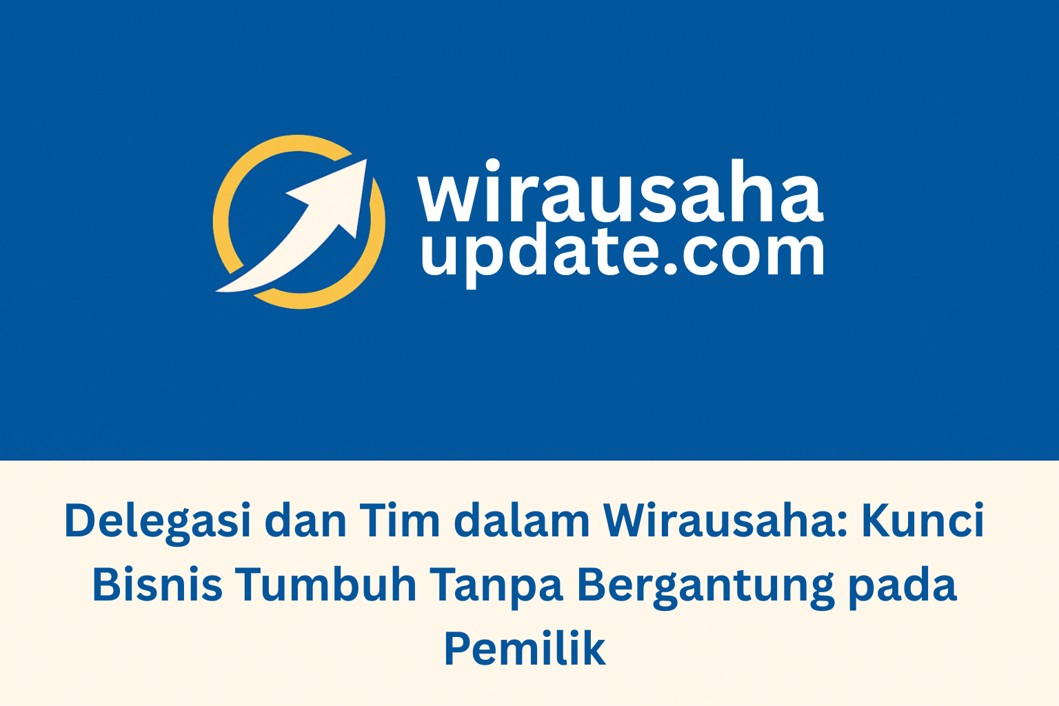 delegasi dan tim dalam wirausaha