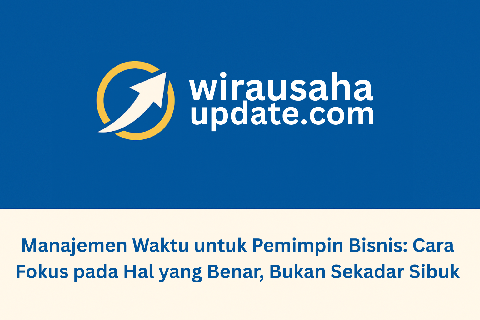 manajemen waktu untuk pemimpin bisnis