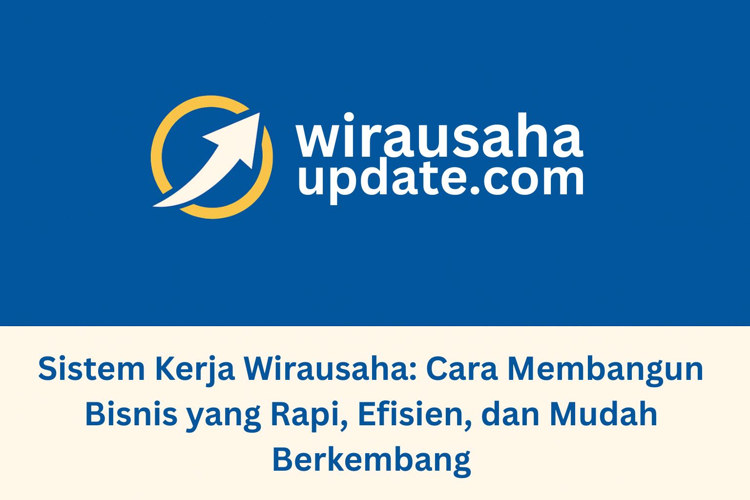 sistem kerja wirausaha untuk bisnis berkembang