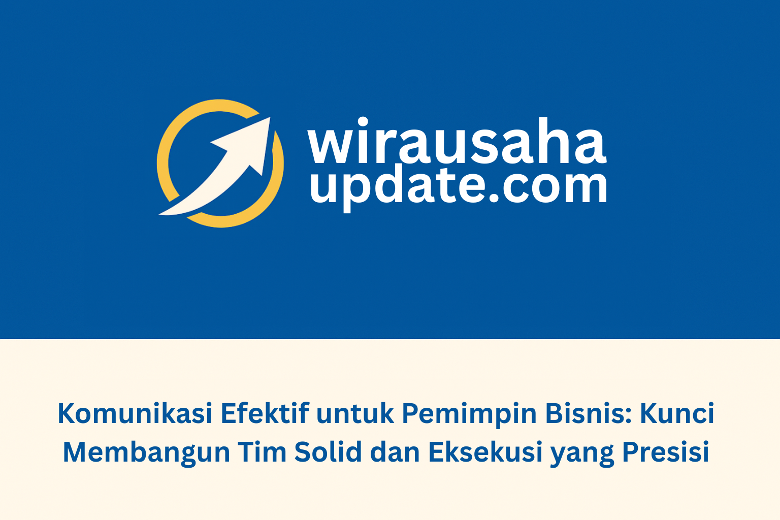 komunikasi efektif untuk pemimpin bisnis
