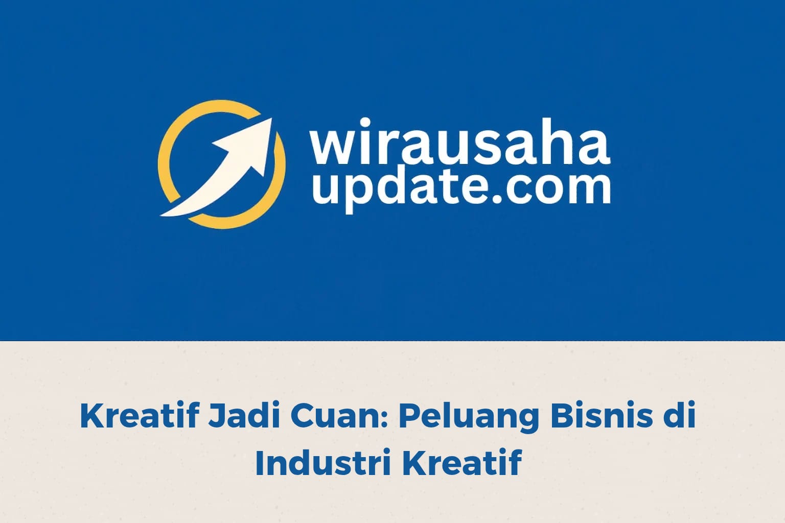 Kreatif jadi cuan peluang bisnis di industri kreatif digital Indonesia