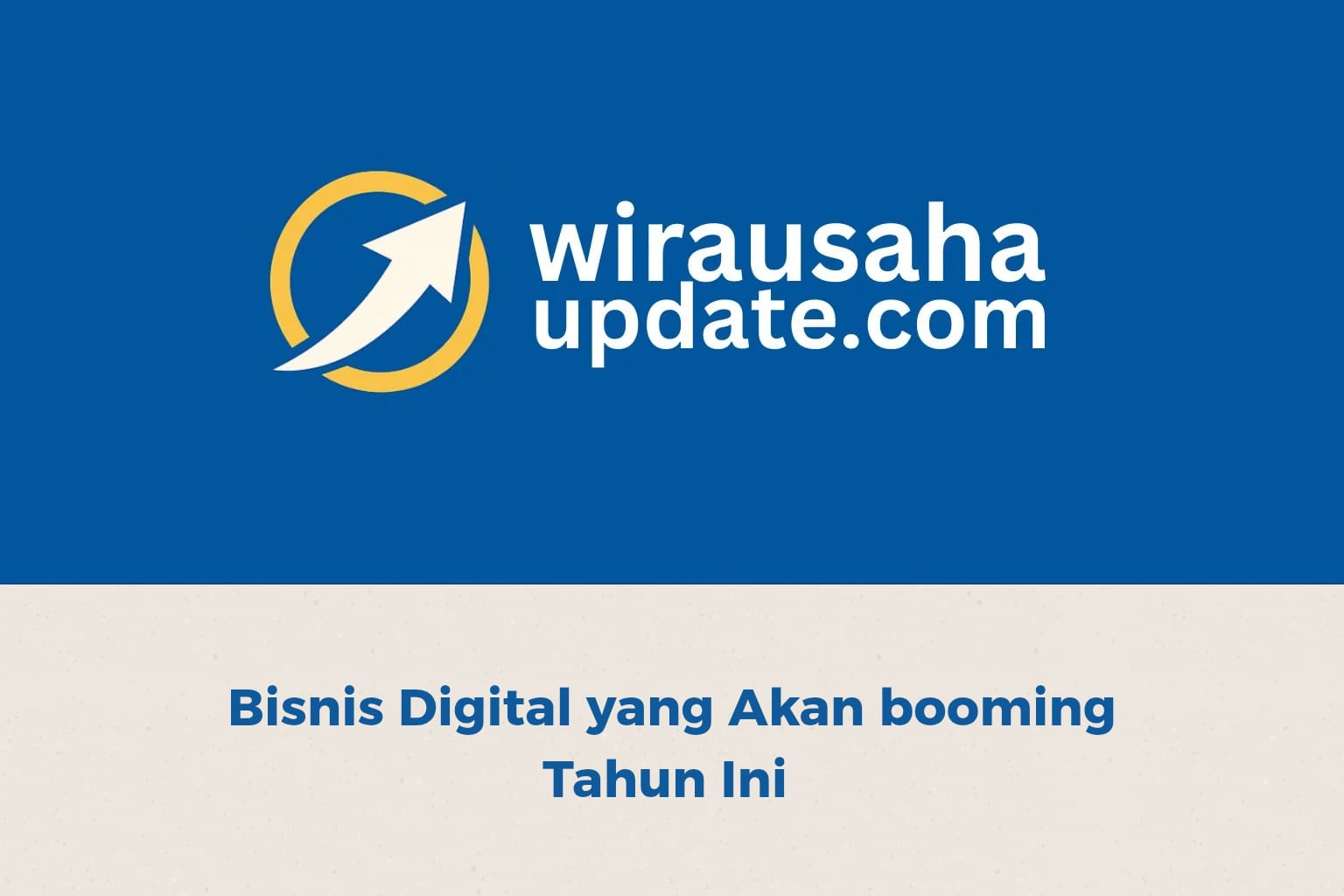 Bisnis digital yang akan booming tahun ini dan peluang usaha
