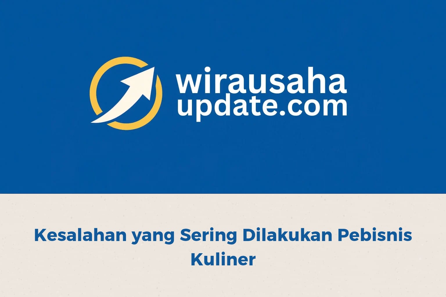 kesalahan yang sering dilakukan pebisnis kuliner pemula